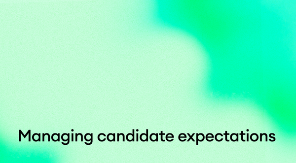 Managing Candidate Expectations