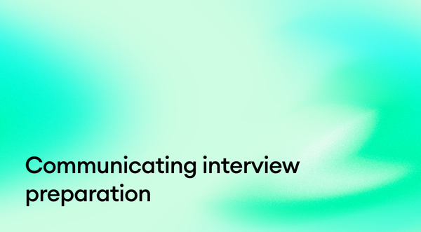 Communicating Interview Preparation