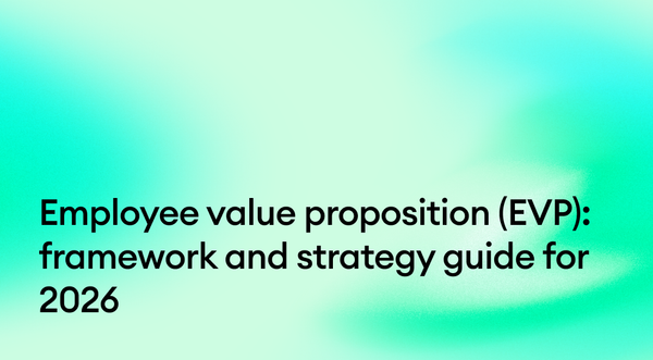Employee value proposition (EVP): framework and strategy guide for 2026