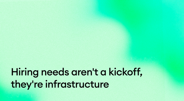 Hiring needs aren't a kickoff, they're infrastructure: the 8-step workflow that turns intake into an aligned scorecard