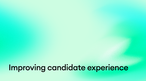 Improving Candidate Experience