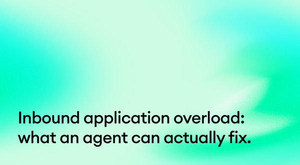 Inbound application overload: what an agent can actually fix.