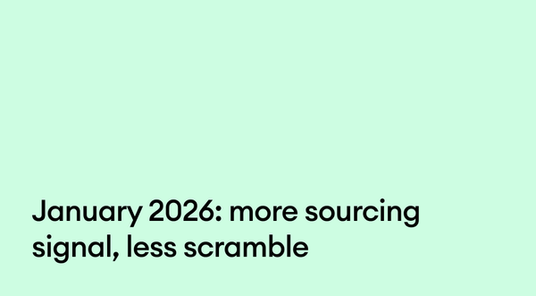 January 2026: More sourcing signal, less scramble