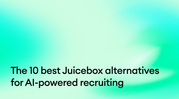 The 10 best Juicebox alternatives for AI-powered recruiting