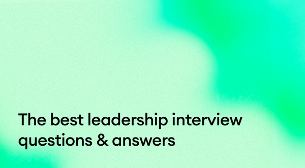 The best leadership interview questions & answers
