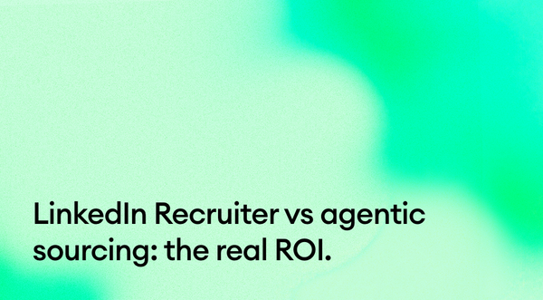 LinkedIn Recruiter vs agentic sourcing: the real ROI.