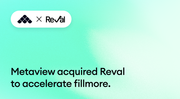 Metaview has acquired Reval to accelerate fillmore.