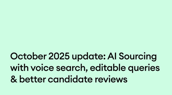 October 2025 update: AI Sourcing with voice search, editable queries & better candidate reviews
