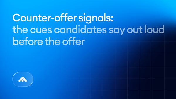 The counter-offer signals candidates say out loud
