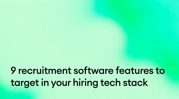 9 recruitment software features to target in your hiring tech stack