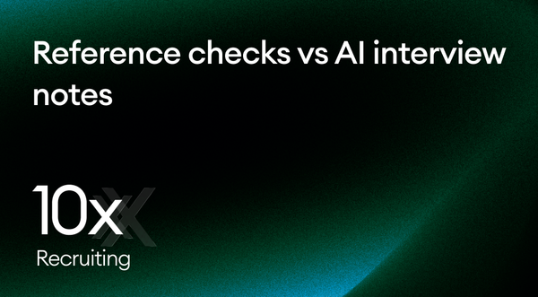 Reference checks vs AI interview notes: which signal wins?