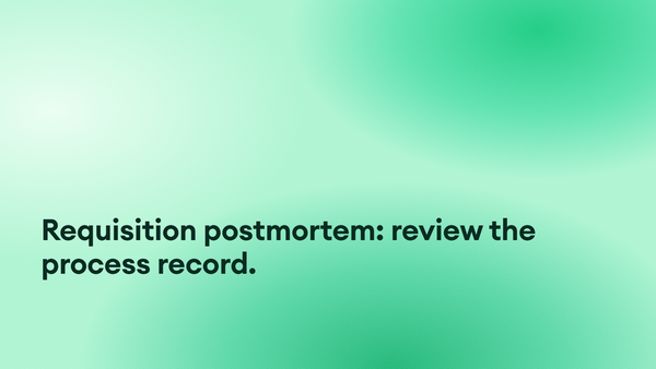 The requisition postmortem: review a closed req with evidence.