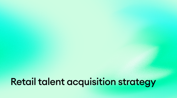 Retail talent acquisition strategy: the 6 places hiring leaks at scale, and the signal layer that closes the gap