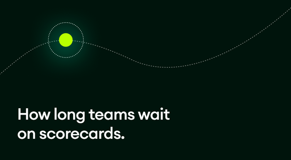 How long teams wait on scorecards.