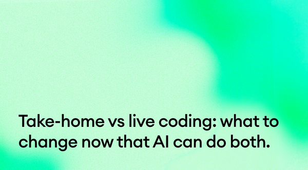 Take-home vs live coding: what to change now that AI can do both.