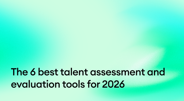 The 6 best talent assessment and evaluation tools for 2026