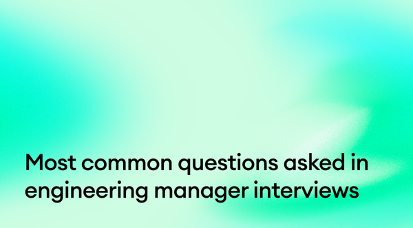 Most common questions asked in Engineering Manager interviews