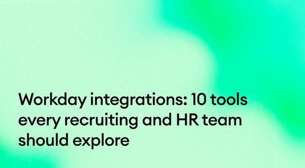 Workday integrations: 10 tools every recruiting and HR team should explore