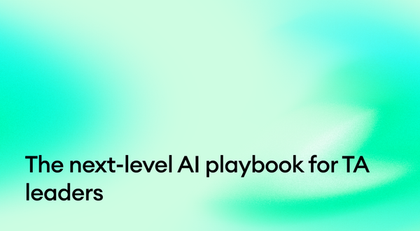 The next-level AI playbook for TA leaders: automate, standardize, instrument, and why most teams skip rung 2