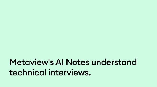Metaview's AI Notes understand technical interviews