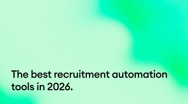 The best recruitment automation tools in 2026.