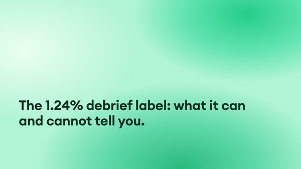 The 1.24% debrief label: what it can and cannot tell you.
