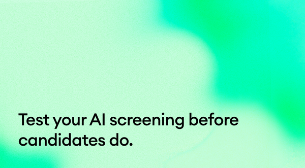 How to test an AI screening interview before you roll it out to candidates.