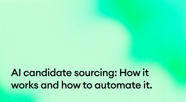 AI candidate sourcing: How it works and how to automate it in 2026.