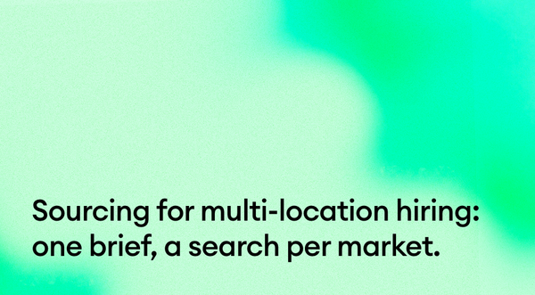 Sourcing for multi-location hiring: one brief, a search per market.