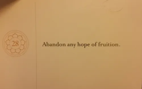 Abandon any hope of fruition #CompassionCard