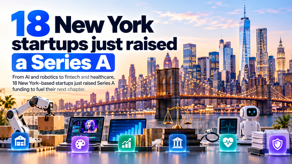 18 New York Startups Just Raised a Series A