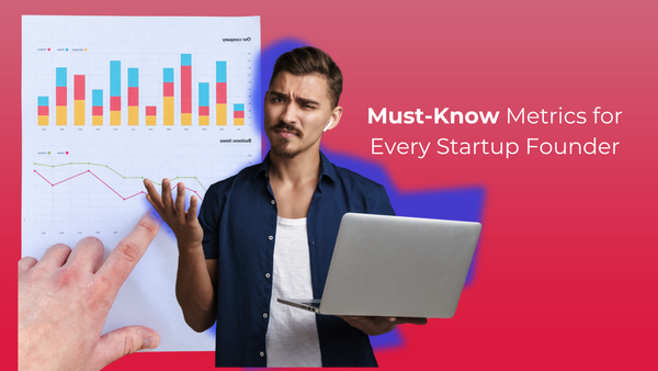 The Startup Metrics Most Founders Miss