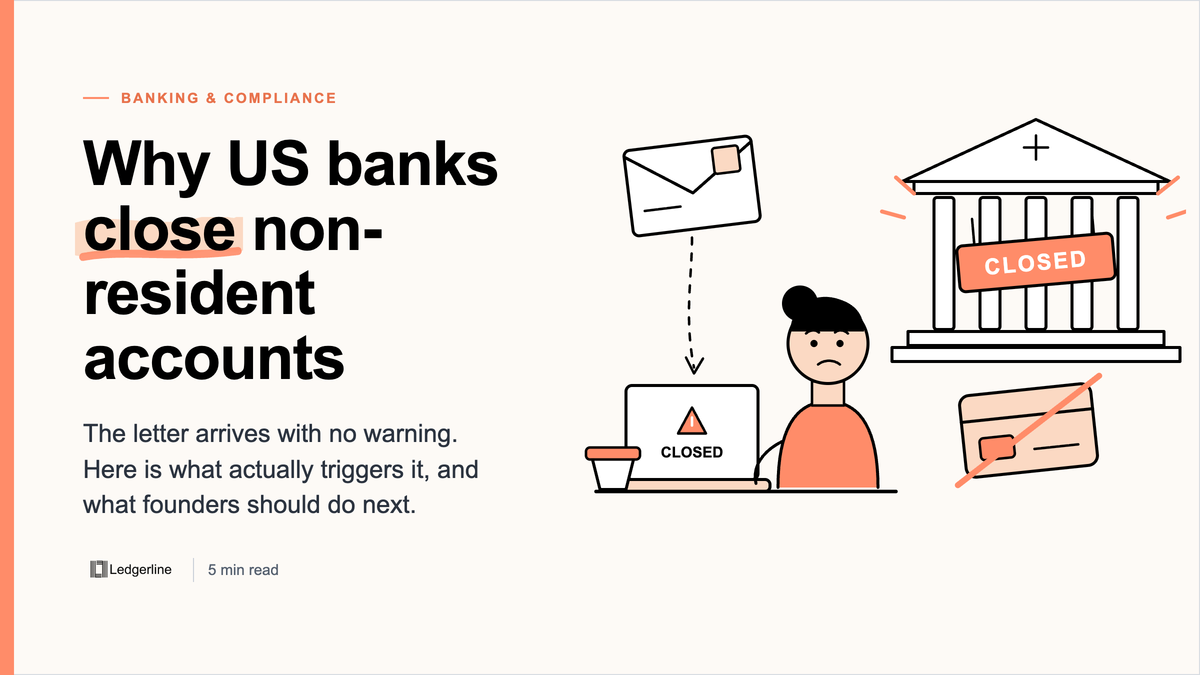 Why US Banks Close Non-Resident Accounts (And What Founders Should Do)