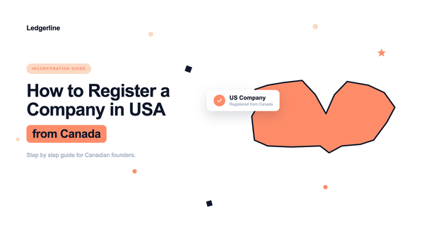 All in one guide to register a Company in USA from Canada