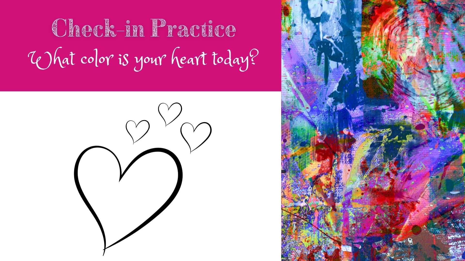 Check-in Practice: What Color is Your Heart Today? 🩵