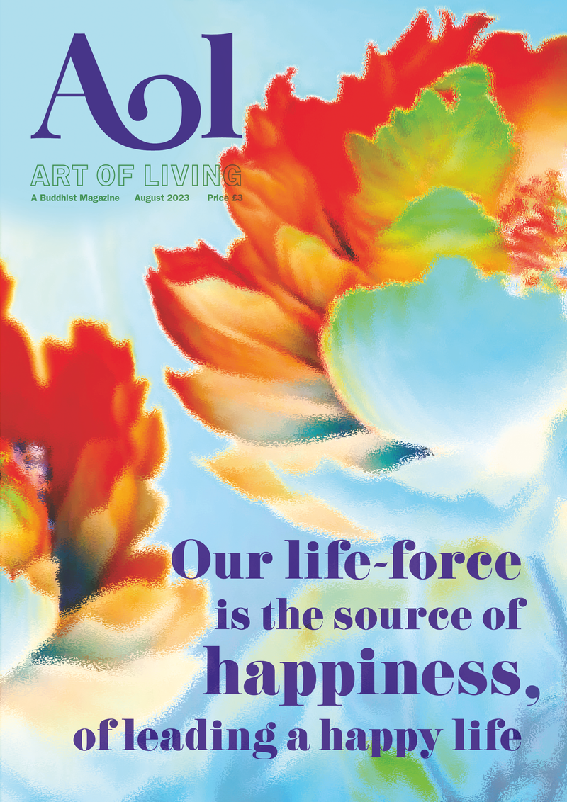 Our life-force is the source of happiness, of leading a happy life