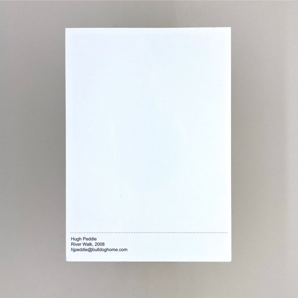 Rear of a postcard saying Hugh Peddie, River Walk, 2008, 
