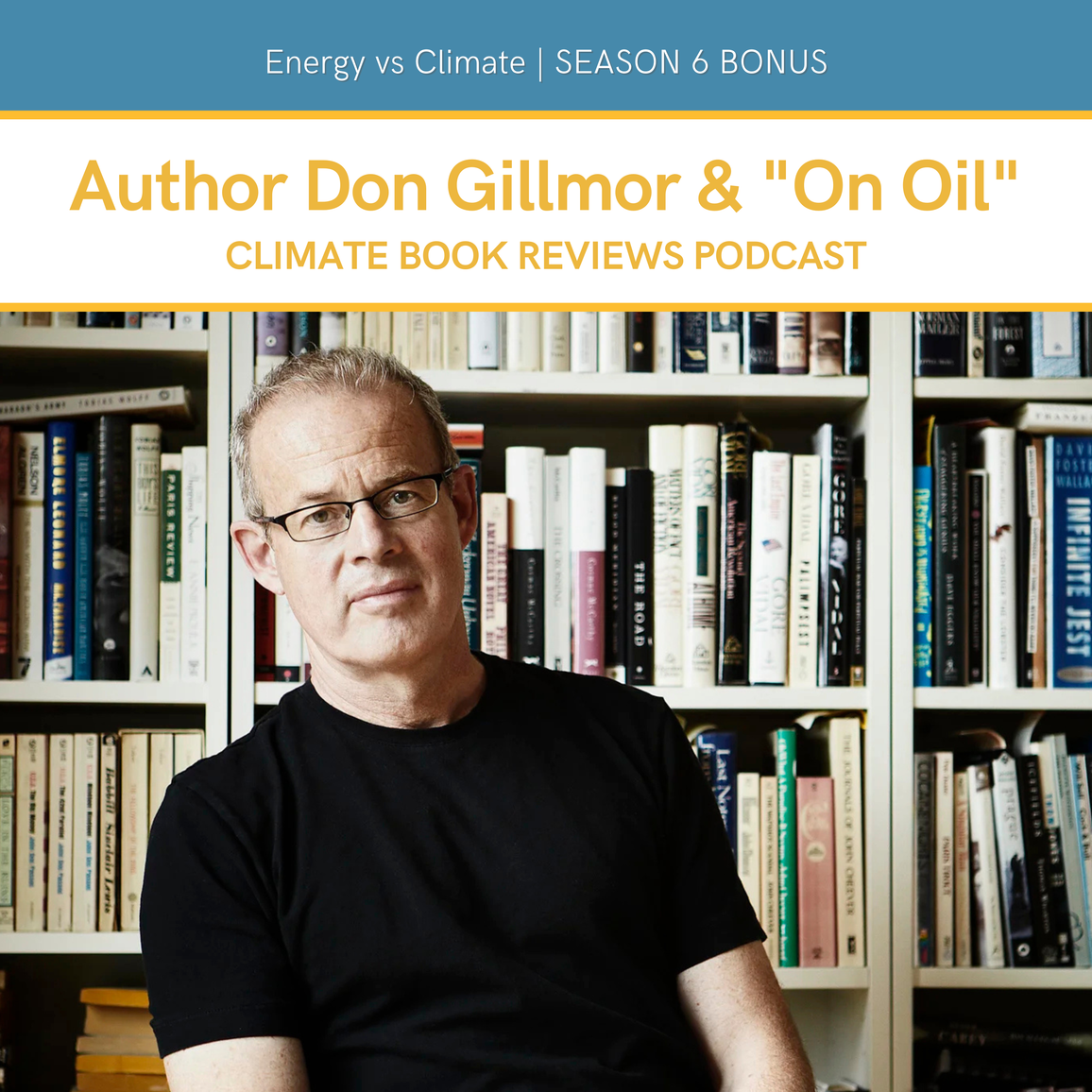 BONUS: Author Don Gillmor on his latest book "On Oil" | Climate Book Reviews