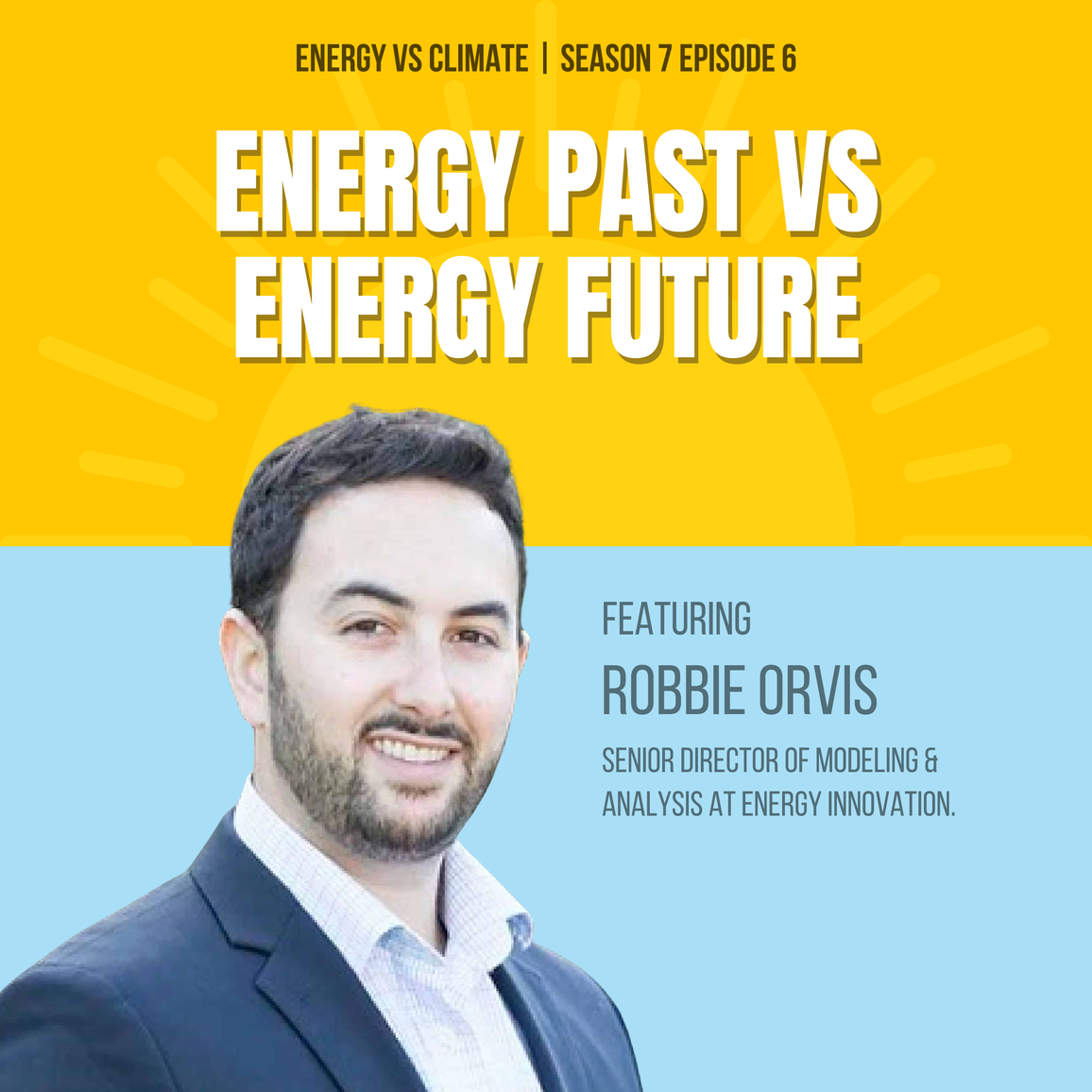 Energy Past vs Energy Future with Robbie Orvis