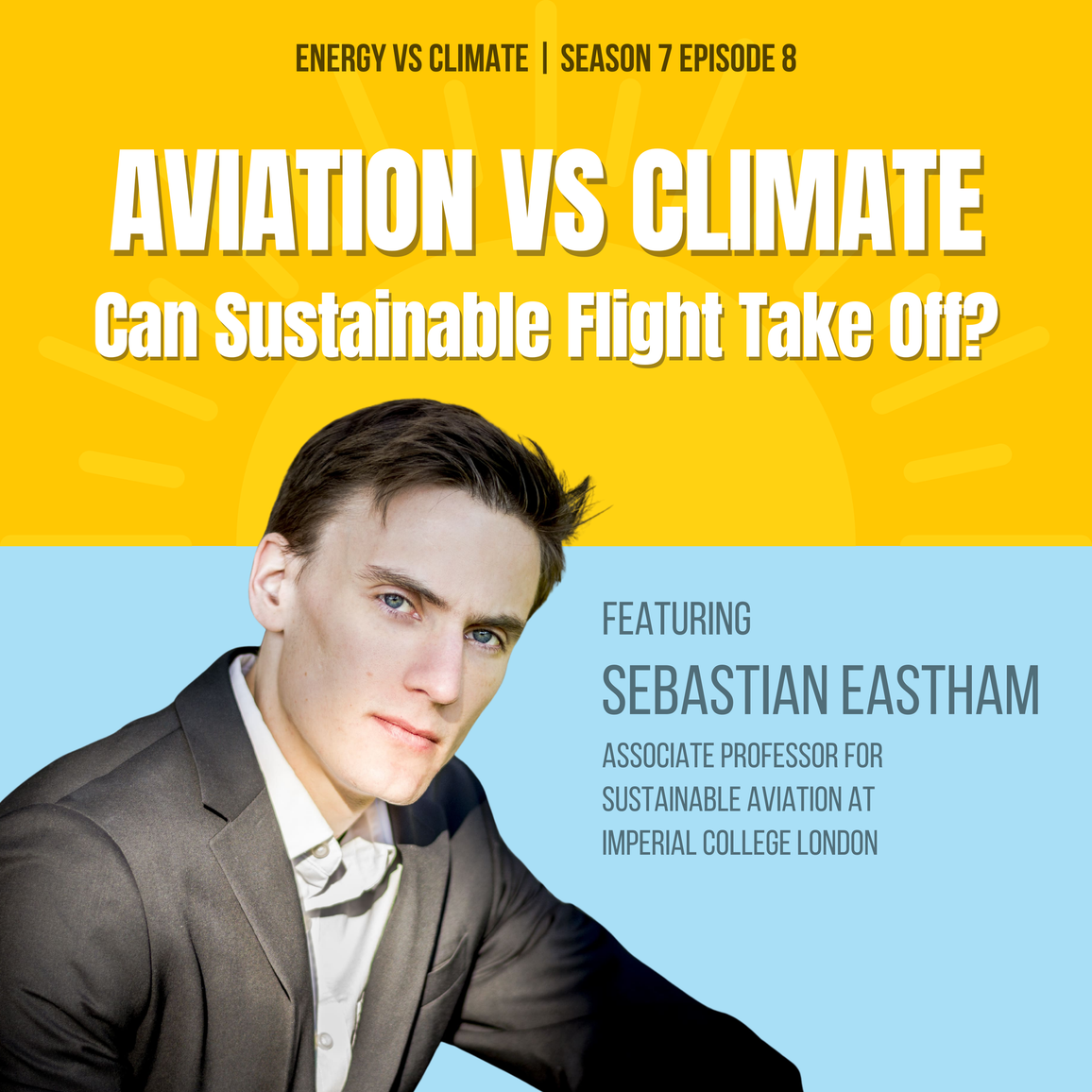 Aviation vs Climate: Can Sustainable Flight Take Off? With Sebastian Eastham
