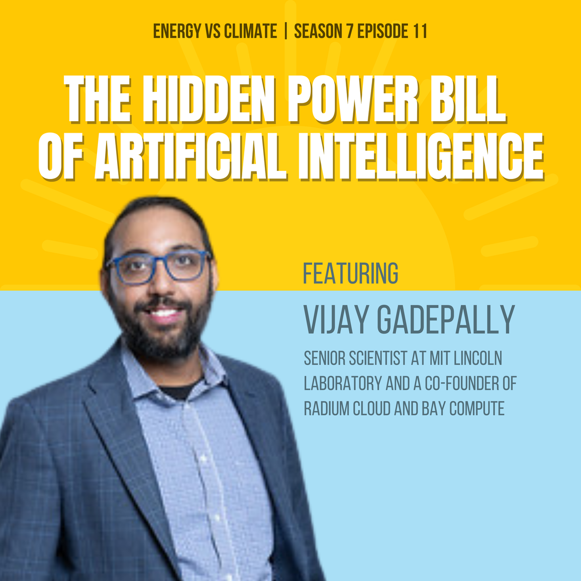 The Hidden Power Bill of Artificial Intelligence with MIT's Vijay Gadepally
