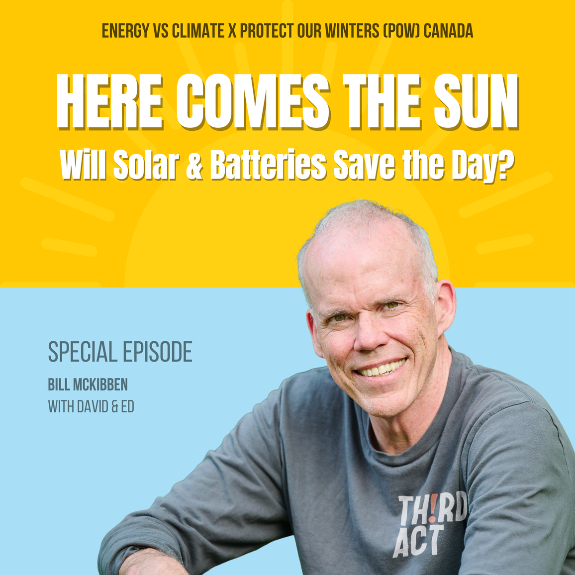 Here Comes the Sun: Will Solar and Batteries Save the Day? | Special Episode With Bill McKibben