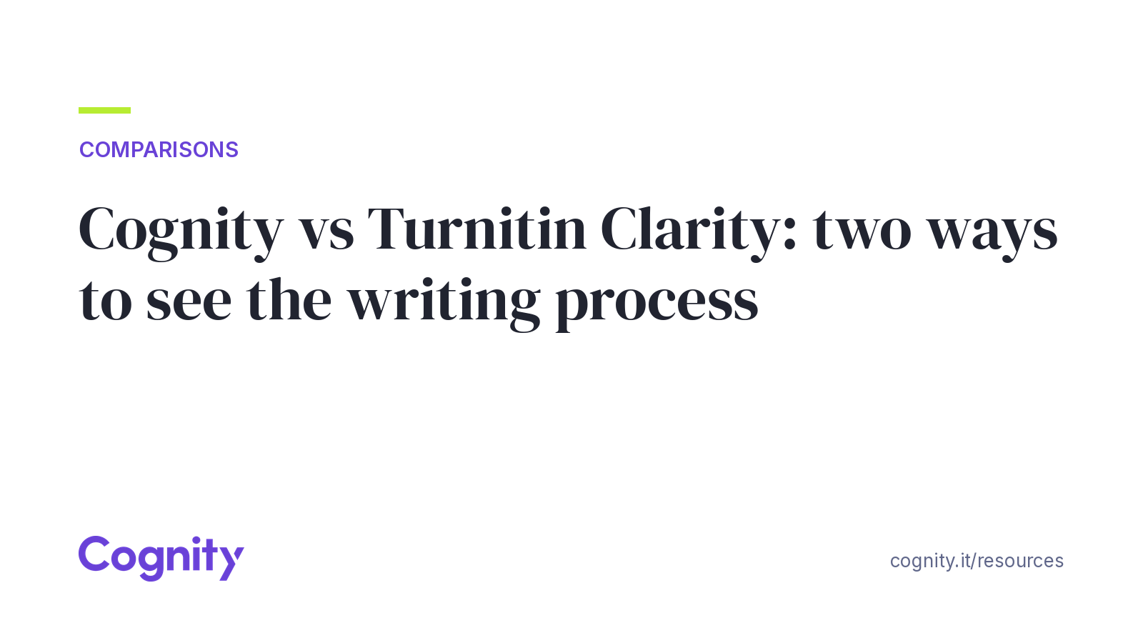 Cognity vs Turnitin Clarity: two ways to see the writing process
