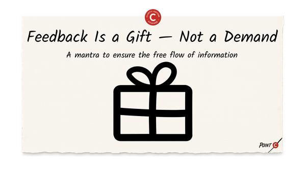 Feedback Is a Gift — Not a Demand