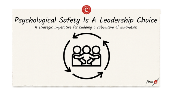 Psychological Safety Is A Leadership Choice