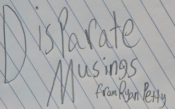 Disparate Musings