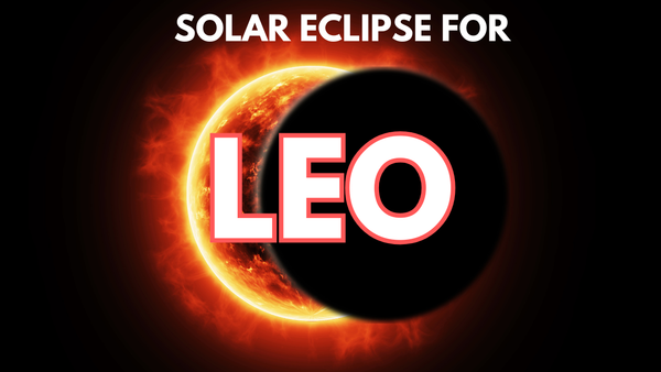 LEO - The eclipse that sets you FREE!