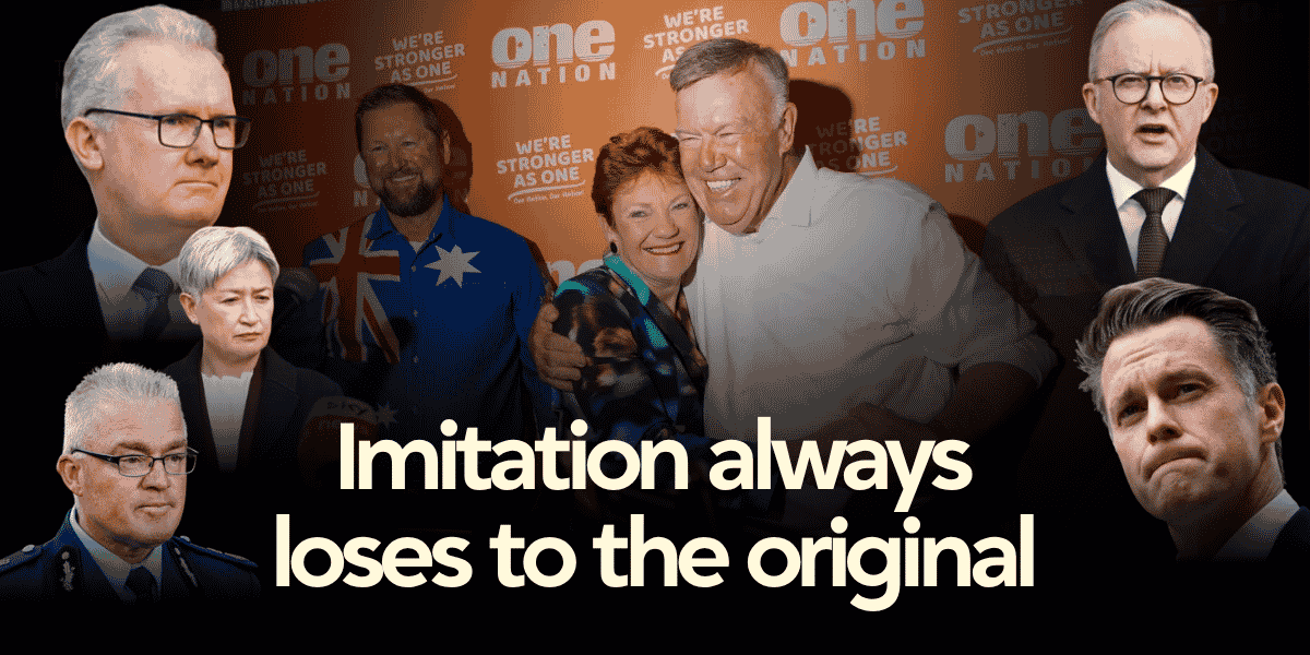 Labor opened the door to One Nation: “Imitation always loses to the original”