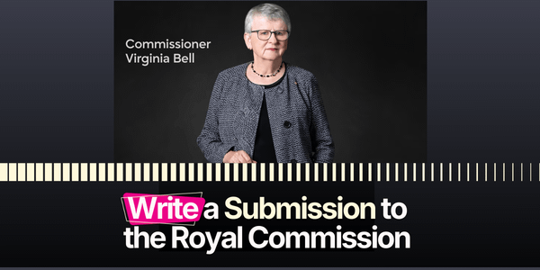 Write a Submission to the Royal Commission