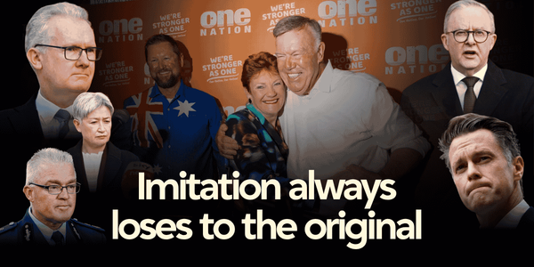 Labor opened the door to One Nation: “Imitation always loses to the original”